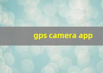 gps camera app